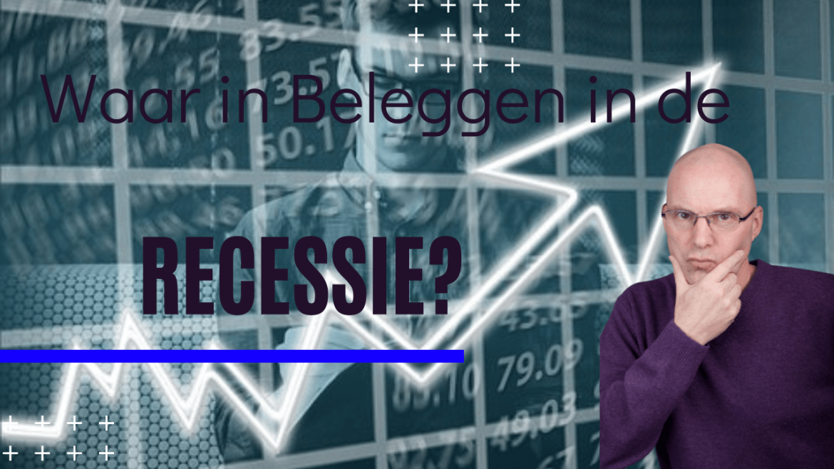 Waar in beleggen tijdens recessie