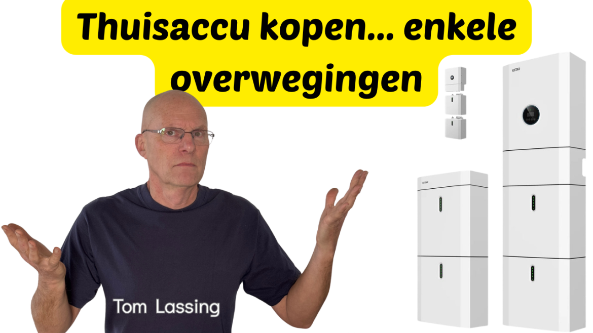thuisaccu kopen, mijn overwegingen